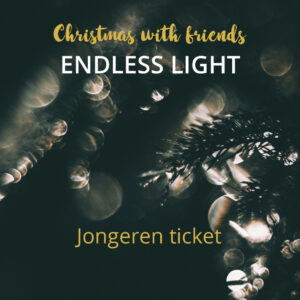Jongeren ticket - Endless Light
